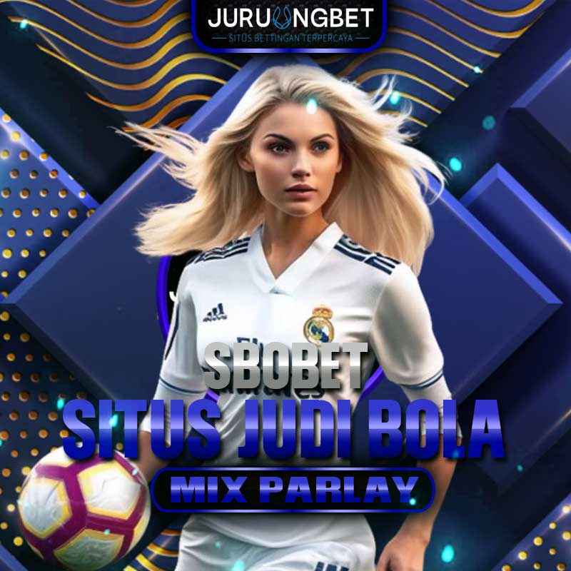 JURUNGBET - Daftar Situs Judi Bola SBOBET 88 Online Terpercaya