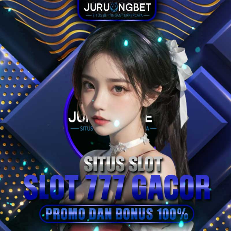 BONUS JURUNGBET : Promo Bonus Slot 777 New Member 100 Di Awal Depo 25 Bonus 25 To 7X 5X 3X Terbaik